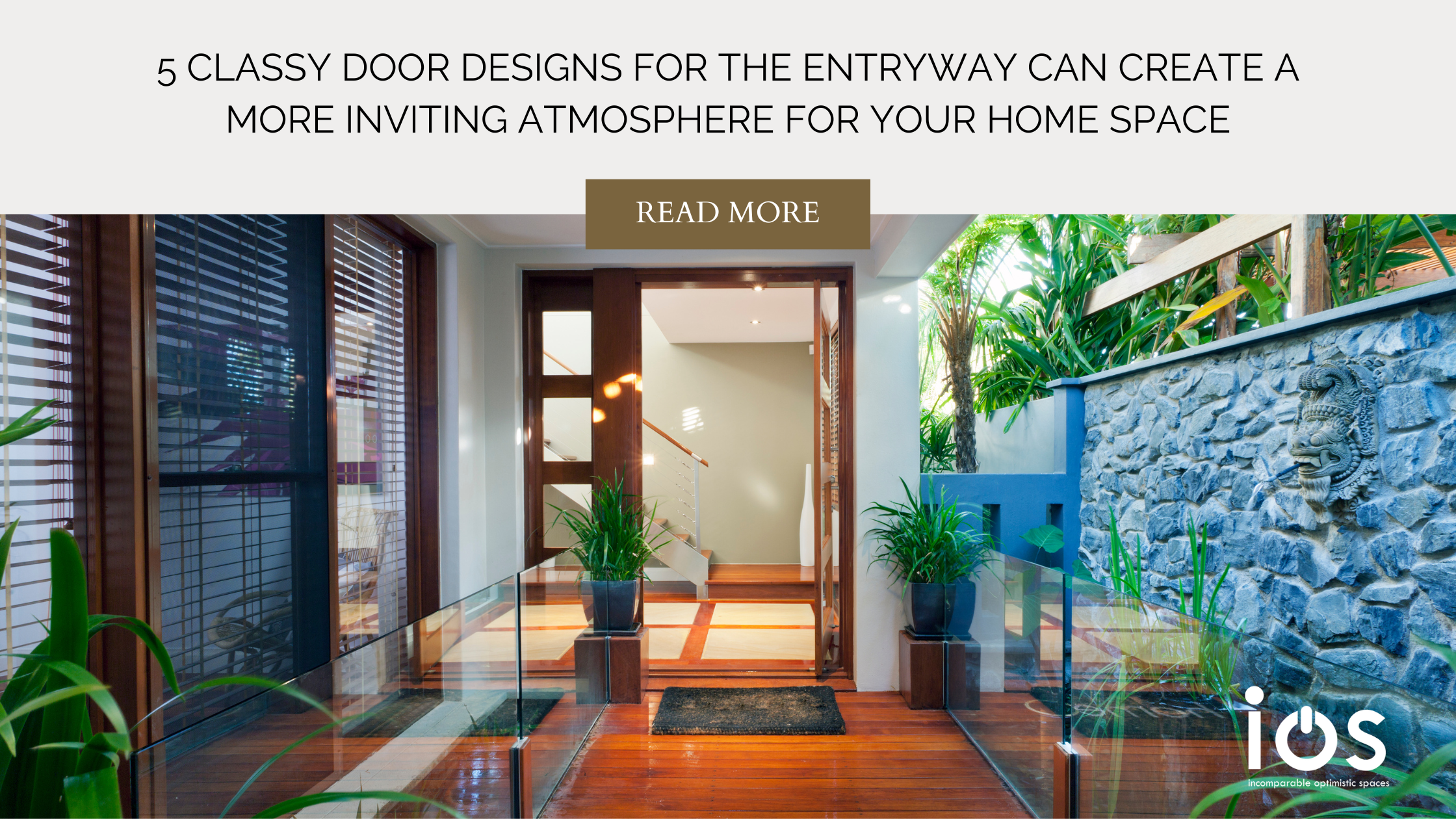 5 classy door designs for the entryway can create a more inviting atmosphere for your home space