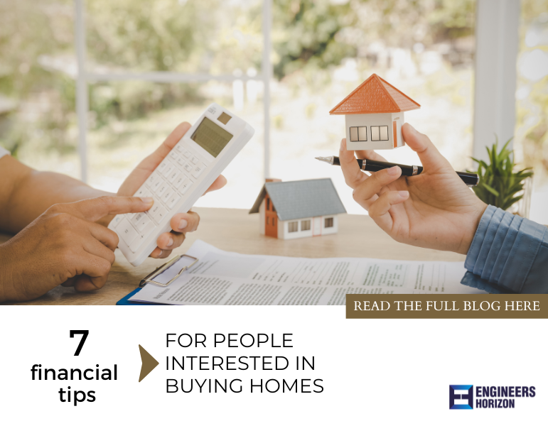 7 Financial Tips For People Interested In Buying Homes