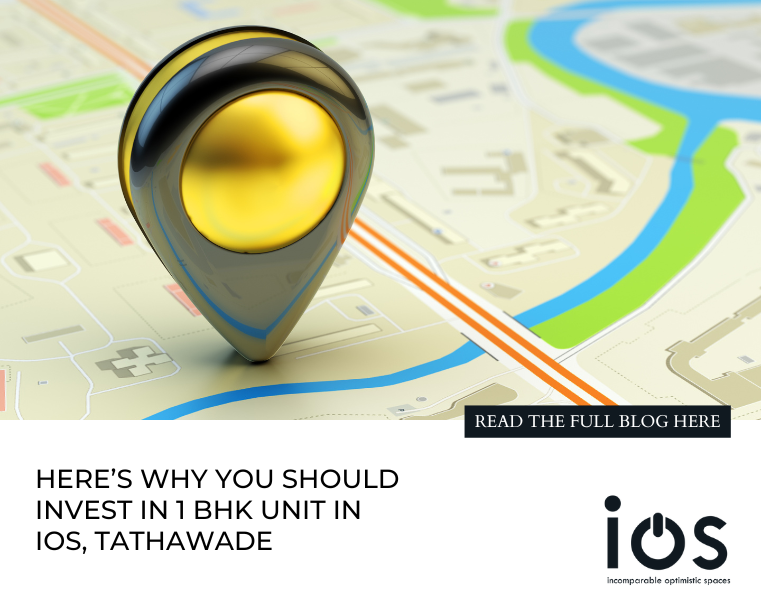 Here’s why you should invest in 1 BHK unit in iOS, Tathawade