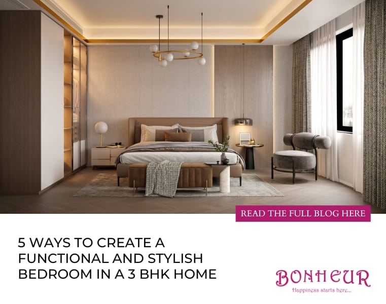 Five ways to create a functional and stylish bedroom in a 3 BHK home